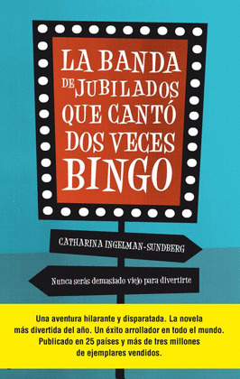 BANDA DE JUBILADOS QUE CANTÓ BINGO DOS VECES, LA