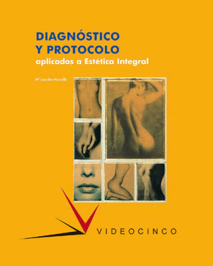DIAGNOSTICO Y PROTOCOLO APLICADOS A ESTETICA INTEGRAL