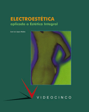 ELECTROESTETICA APLICADA A ESTETICA INTEGRAL