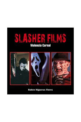 SLASHER FILMS VIOLENCIA CARNAL
