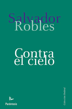 CONTRA EL CIELO