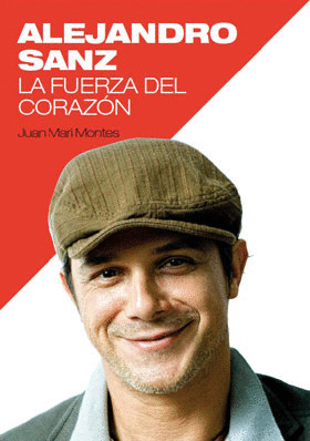 ALEJANDRO SANZ: LA FUERZA DEL CORAZON