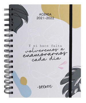 Y SI HACE FALTA VOLVEMOS A ENAMORARNOS CADA DÍA. AGENDA ESCOLAR SEMANAL 2021-2022 DEFREDS