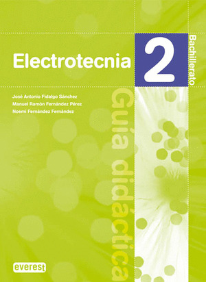 ELECTROTECNIA 2º BACHILLERATO. GUÍA DIDÁCTICA.