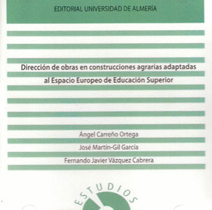 DIRECCIÓN DE OBRAS EN CONSTRUCCIONES AGRARIAS ADAPTADAS AL ESPACIO EUROPEO DE ED
