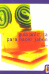 GUIA PRACTICA PARA HACER JABON