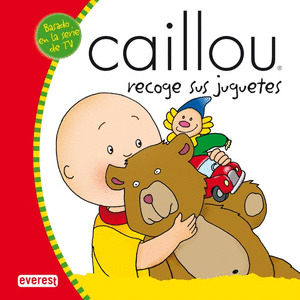 CAILLOU RECOGE SUS JUGUETES (MIS CUENTOS DE CAILLOU)