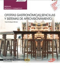 MANUAL. OFERTAS GASTRONOMICAS SENCILLAS Y SISTEMAS DE APROVISIONAMIENTO (MF0259_