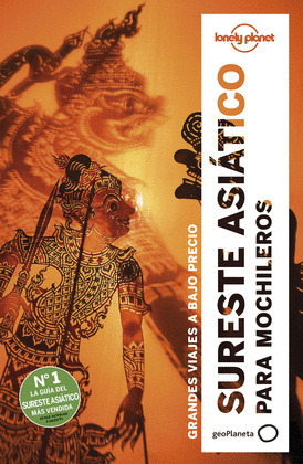 SUDESTE ASIATICO PARA MOCHILEROS. GUÍA LONELY PLANET