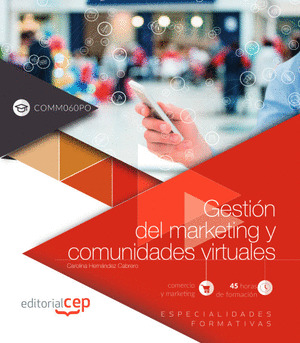GESTION DEL MARKETING Y COMUNIDADES VIRTUALES (COMM060PO). ESPECIALIDADES FORMAT