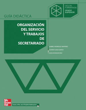 ORGANIZACION DEL SERVICIO Y TRABAJOS DE SECRETARIADO. GRADO SUPERIOR