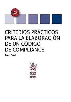CRITERIOS PRACTICOS PARA LA ELABORACION DE UN CODIGO DE COMPLIANCE