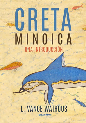 CRETA MINOICA. UNA INTRODUCCIÓN