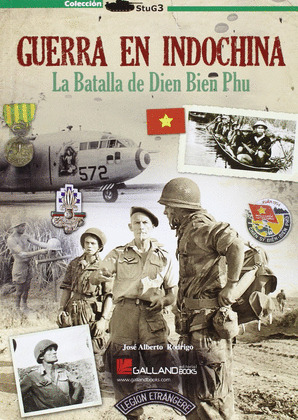 GUERRA EN INDOCHINA: LA BATALLA DE DIEN BIEN PHU