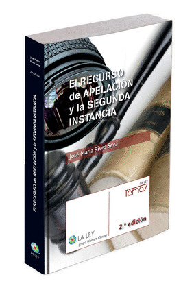 EL RECURSO DE APELACIÓN Y LA SEGUNDA INSTANCIA