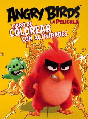 ANGRY BIRDS. LA PELÍCULA. LIBRO DE COLOREAR CON ACTIVIDADES