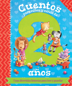 CUENTOS PARA NIÑOS Y PARA NIÑAS DE 2 AÑOS, AUTORES VARIOS, ISBN:  9788491202745