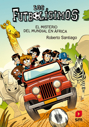 LOS FUTBOLÍSIMOS 22. EL MISTERIO DEL MUNDIAL DE ÁFRICA (E-PUB)