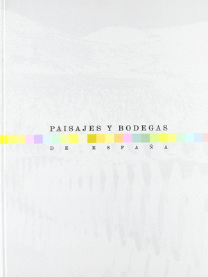PAISAJES Y BODEGAS DE ESPAÑA