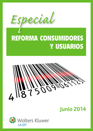 ESPECIAL REFORMA CONSUMIDORES Y USUARIOS 2014