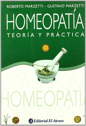 HOMEOPATIA: TEORIA Y PRACTICA