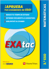 EXATAC - MATEMATICAS 3. ESO ¡ APRUEBA TUS EXAMENES !  *** VICENS VIVES