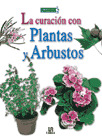 CURACION CON PLANTAS Y ARBUSTOS, LA