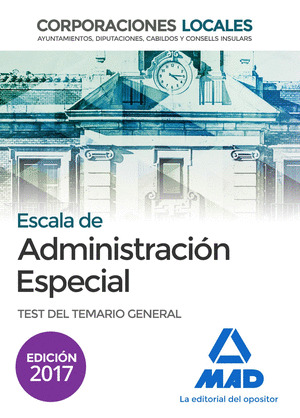 ESCALA DE ADMINISTRACION ESPECIAL. CORPORACIONES LOCALES. TEMARIO GENERAL VOLUME