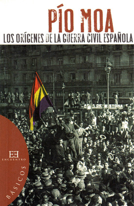 LOS ORÍGENES DE LA GUERRA CIVIL ESPAÑOLA