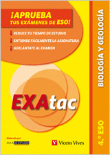 APRUEBA TUS EXAMENES EXATAC BIOLOGIA Y GEOLOGIA 4º ESO * VICENS VIVES