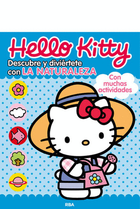HELLO KITTY: DESCUBRE Y DIVIERTETE CON LA NATURALEZA