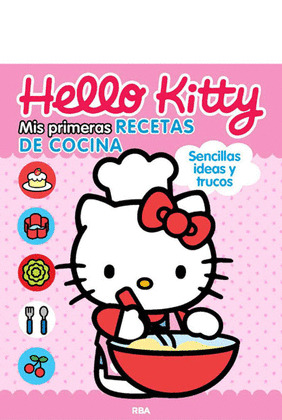 HELLO KITTY: MIS PRIMERAS RECETAS DE COCINA