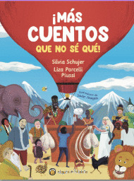 ¡MÁS CUENTOS QUE NO SÉ QUÉ!