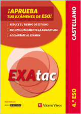 APRUEBA TUS EXAMENES EXATAC CASTELLANO 4º ESO  ** VICENS VIVES **