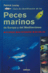 PECES MARINOS DE EUROPA Y DEL MEDITERRÁNEO. GUÍA DE IDENTIFICACIÓN
