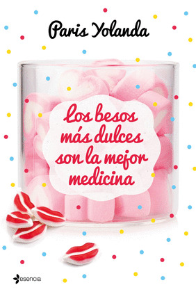 BESOS MÁS DULCES SON LA MEJOR MEDICINA, LOS