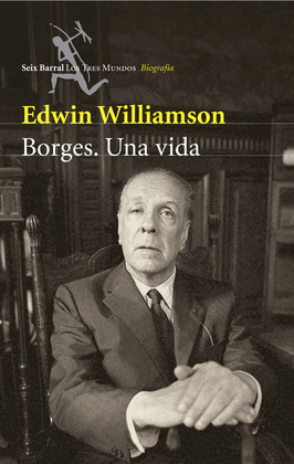 BORGES. UNA VIDA