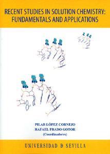 RECENT STUDIES IN SOLUTION CHEMISTRY: FUNDAMENTALS AND APPLICATIONS