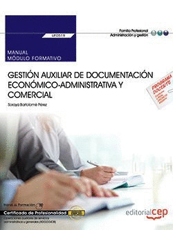 UF0519 - MANUAL. GESTIÓN AUXILIAR DE DOCUMENTACIÓN ECONÓMICO-ADMINISTRATIVA Y CO