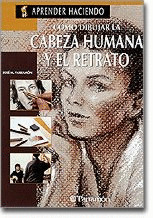 COMO DIBUJAR LA CABEZA HUMANA Y EL RETRATO