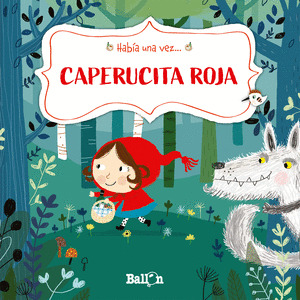 HABIA UNA VEZ -CAPERUCITA ROJA