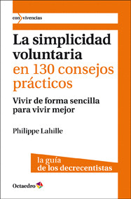 SIMPLICIDAD VOLUNTARIA EN 130 CONSEJOS PRACTICOS, LA