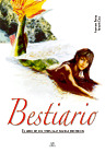 BESTIARIO. LIBRO DE LOS SERES QUE NUNCA EXISTIERON