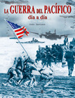 LA GUERRA DEL PACIFICO DIA A DIA(1941-1945)