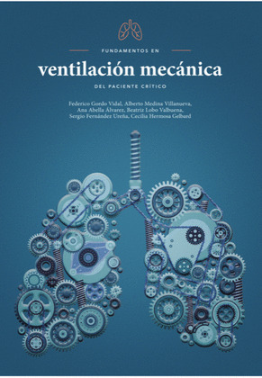 FUNDAMENTOS EN VENTILACIÓN MECÁNICA DEL PACIENTE CRÍTICO