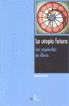 LA UTOPÍA FUTURA