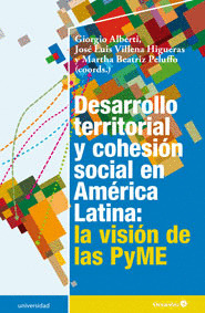 DESARROLLO TERRITORIAL Y COHESIÓN SOCIAL EN AMÉRICA LATINA: LA VISIÓN DE LAS PYM
