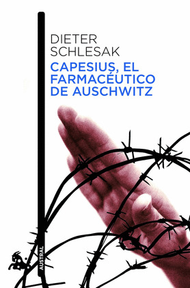 CAPESIUS, EL FARMACEUTICO DE AUSCHWITZ