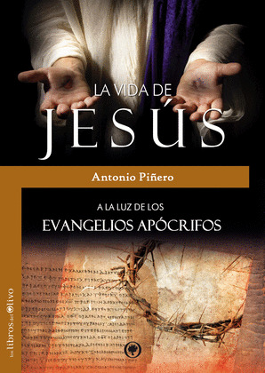 LA VIDA DE JESUS A LA LUZ DE LOS EVANGELIOS APOCRIFOS