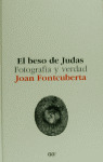 EL BESO DE JUDAS : FOTOGRAFIA Y VERDAD